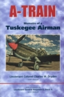 A-train : Memoirs of a Tuskegee Airman - Book