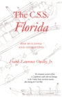 The C.S.S. ""Florida : Her Building and Operation - Book
