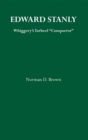Edward Stanly : Whiggerys Tarheel Conquer - Book