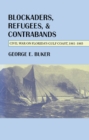 Blockaders, Refugees, and Contrabands : Civil War on Florida's Gulf Coast, 1861-1865 - Book