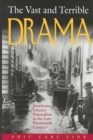 The Vast and Terrible Drama : American Literary Naturalism in the Late Nineteenth Century - Book