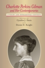 Charlotte Perkins Gilman and Her Contemporaries : Literary and Intellectual Contexts - Book
