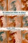 An American Rabbi in Korea : A Chaplain's Journey in the Forgotten War - Book