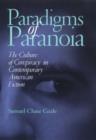 Paradigms of Paranoia : The Culture of Conspiracy in Contemporary American Fiction - Book