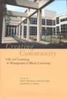 Creating Community : Life and Learning at Montgomery's Black University - Book