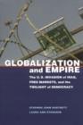Globalization and Empire : The U.S. Invasion of Iraq, Free Markets, and the Twilight of Democracy - Book