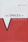 The Spaces of Violence - Book