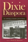 Dixie Diaspora : An Anthology of Southern Jewish History - Book