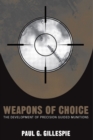 Weapons of Choice : The Development of Precision Guided Munitions - Book