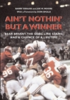 Ain't Nothin' But a Winner : Bear Bryant, the Goal Line Stand, and a Chance of a Lifetime - Book