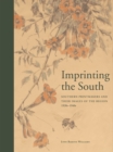 Imprinting the South : Southern Printmakers and Their Images of the Region, 1920-1940s - Book