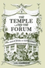 The Temple and the Forum : The American Museum and Cultural Authority in Hawthorne, Melville, Stowe and Whitman - Book