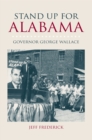 Stand Up for Alabama : Governor George Wallace - Book