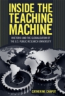 Inside the Teaching Machine : Rhetoric and the Globalization of the U.S. Public Research University - Book