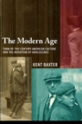 The Modern Age : Turn-of-the-century American Culture and the Invention of Adolescence - Book