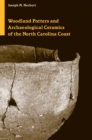 Woodland Potters and Archaeological Ceramics of the North Carolina Coast - Book