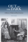 Out of the Dark : A History of Radio and Rural America - Book