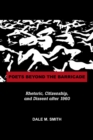 Poets Beyond the Barricade : Rhetoric, Citizenship, and Dissent after 1960 - Book