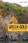 Green Gold : Alabama's Forests and Forest Industries - Book