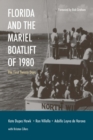 Florida and the Mariel Boatlift of 1980 : The First Twenty Days - Book