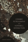 Ceramic Petrography and Hopewell Interaction - Book