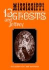 Thirteen Mississippi Ghosts and Jeffrey - Book