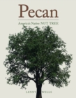 Pecan : America's Native Nut Tree - Book