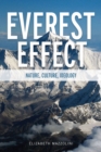 The Everest Effect : Nature, Culture, Ideology - Book