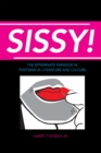Sissy! : The Effeminate Paradox in Postwar US Literature and Culture - Book