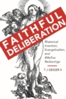 Faithful Deliberation : Rhetorical Invention, Evangelicalism, and #MeToo Reckonings - Book