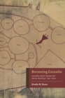 Becoming Catawba : Catawba Indian Women and Nation-Building, 1540–1840 - Book