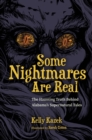 Some Nightmares Are Real : The Haunting Truth Behind Alabama's Supernatural Tales - Book