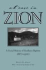 At Ease in Zion : A Social History of Southern Baptists, 1865-1900 - Book