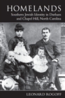 Homelands : Southern Jewish Identity in Durham-Chapel Hill and North Carolina - Book