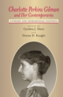 Charlotte Perkins Gilman and Her Contemporaries : Literary and Intellectual Contexts - Book