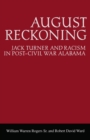 August Reckoning : Jack Turner and Racism in Post-Civil War Alabama - Book