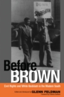 Before Brown : Civil Rights and White Backlash in the Modern South - Book