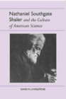 Nathaniel Southgate Shaler and the Culture of American Science - Book