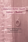 Stephen S. Renfroe : Alabama's Outlaw Sheriff - Book