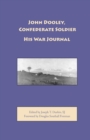 John Dooley, Confederate Soldier : His War Journal - Book