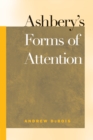 Ashbery's Forms of Attention - Book