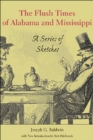 The Flush Times of Alabama and Mississippi : A Series of Sketches - Book