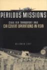 Perilous Missions : Civil Air Transport and CIA Covert Operations in Asia - Book