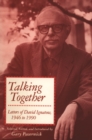 Talking Together : Letters of David Ignatow, 1946-1990 - Book