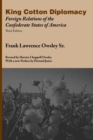 King Cotton Diplomacy : Foreign Relations of the Confederate States of America - Book