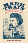 Mark Twain and the Spiritual Crisis of His Age - Book