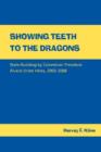 Showing Teeth to the Dragons : State-building by Colombian President Alvaro Uribe Velez, 2002-2006 - Book