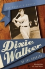 Dixie Walker of the Dodgers : The People's Choice - Book