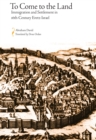 To Come to the Land : Immigration and Settlement in 16th-Century Eretz-Israel - Book