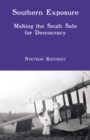 Southern Exposure : Making the South Safe for Democracy - Book